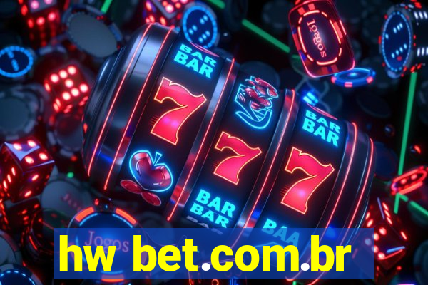 hw bet.com.br